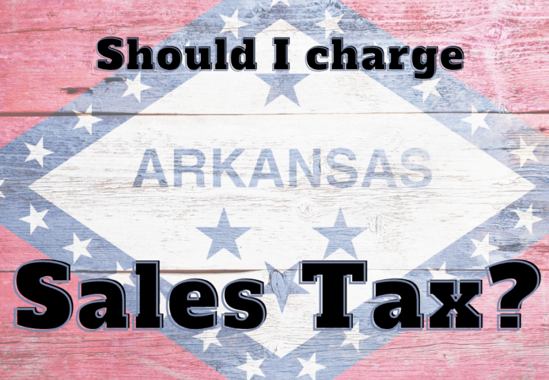 Should I Be Collecting Arkansas Sales Tax Grass Roots Taxes